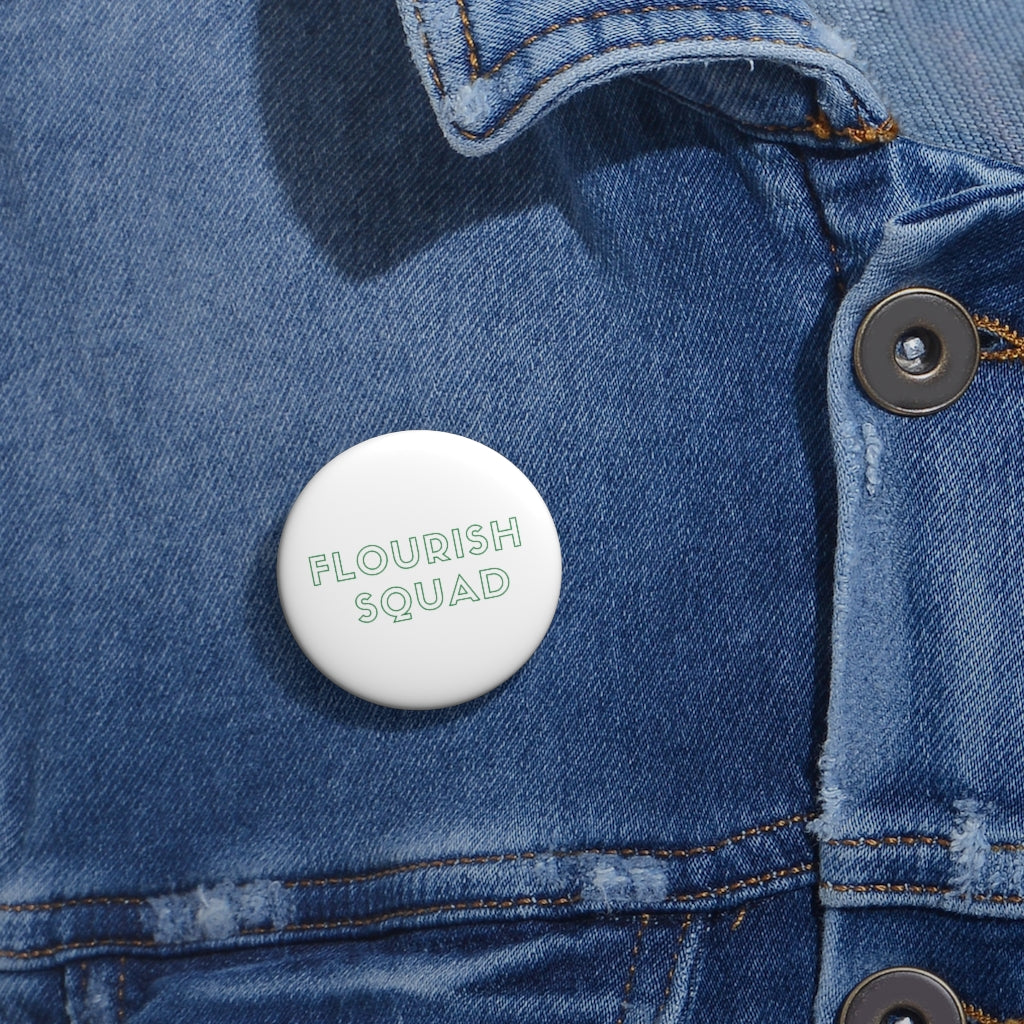 Flourish Squad Pin Button