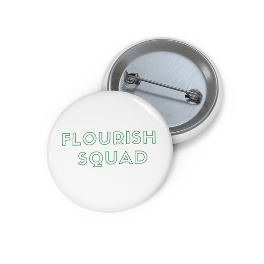 Flourish Squad Pin Button